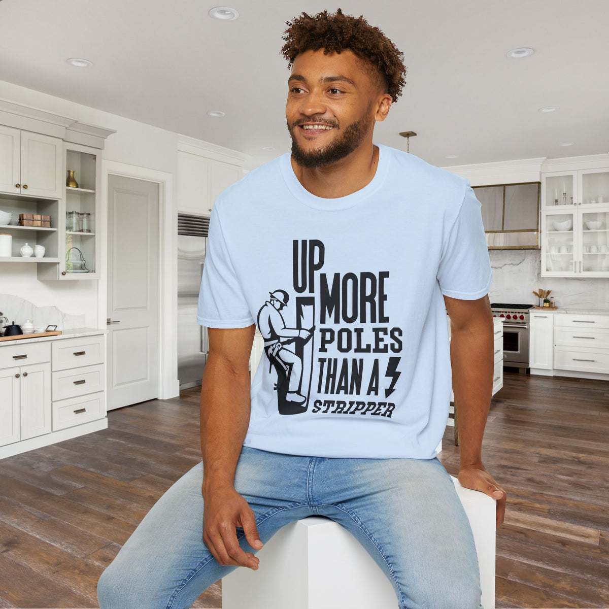 Up More Poles Than A Stripper Adult T-shirt
