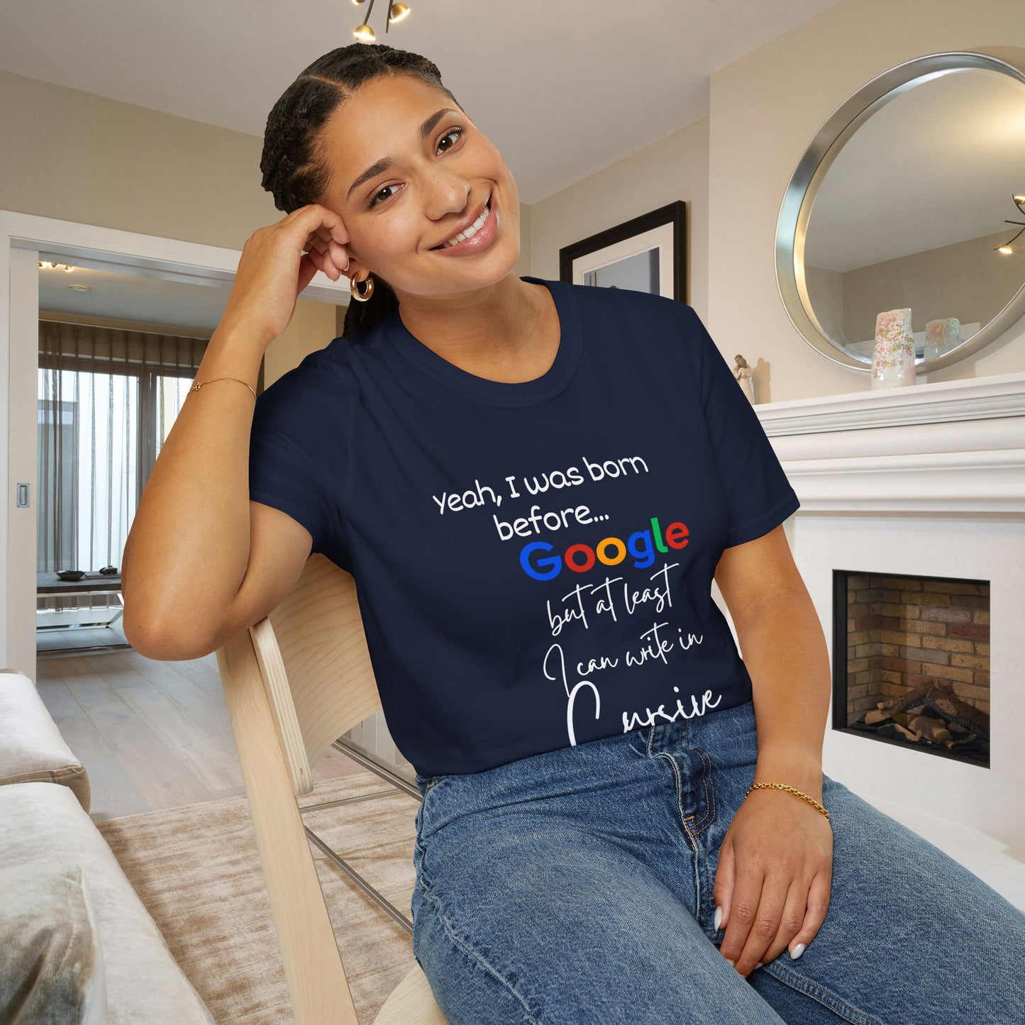 I Was Born Before Google But At Least I Can Write In Cursive Adult T-shirt