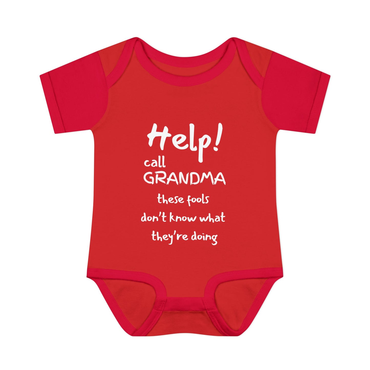 Help! Call Grandma These Fools Don't Know What They're doing Infant Baby Rib Bodysuit