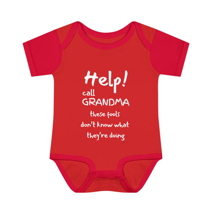 Help! Call Grandma These Fools Don't Know What They're doing Infant Baby Rib Bodysuit