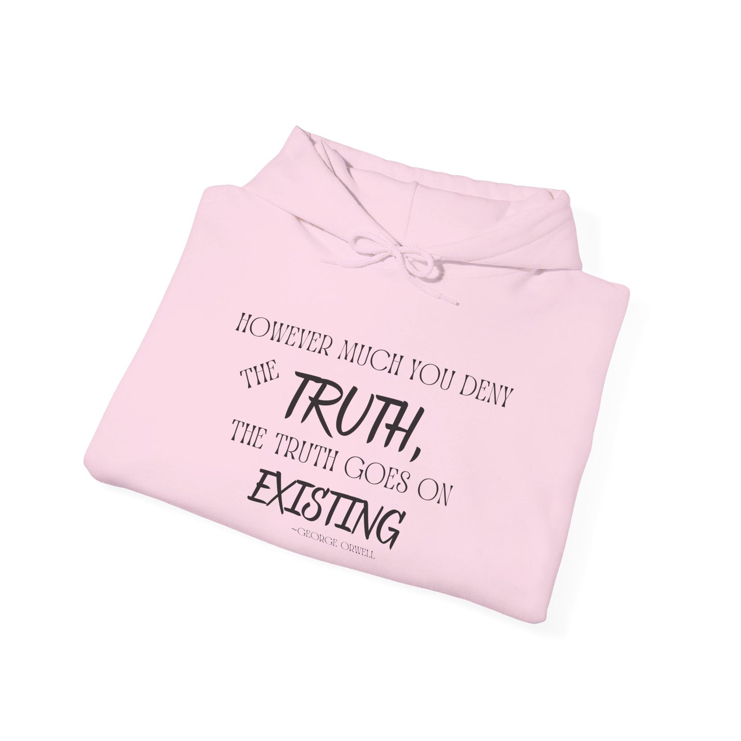 However Much You Deny The Truth... Heavy Blend™ Hooded Sweatshirt