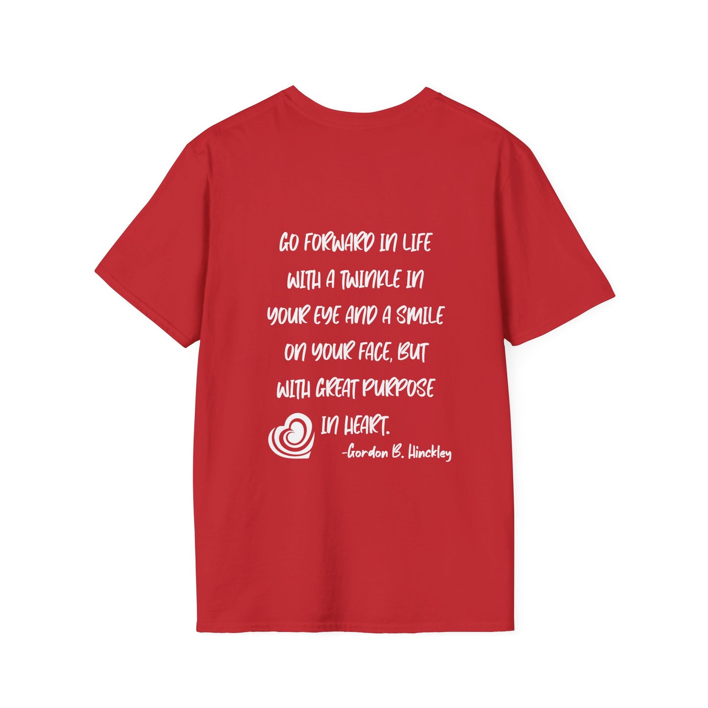 "Go With Purpose In Heart" Hinckley Quote Adult T-shirt