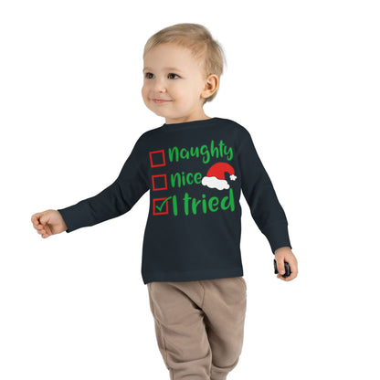 Naughty Nice I Tried Toddler Long Sleeve Tee