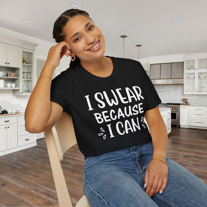I Swear Because I Can Adult T-shirt