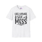 Life Update Still A Mess T-shirt