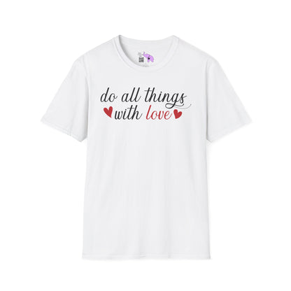 Do All Things With Love Adult Unisex Tshirt
