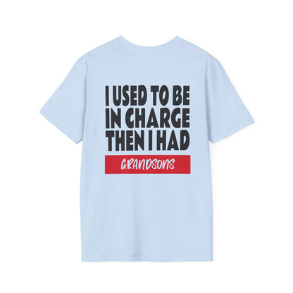 I Used To Be In Charge Then I Had Grandsons Adult T-shirt