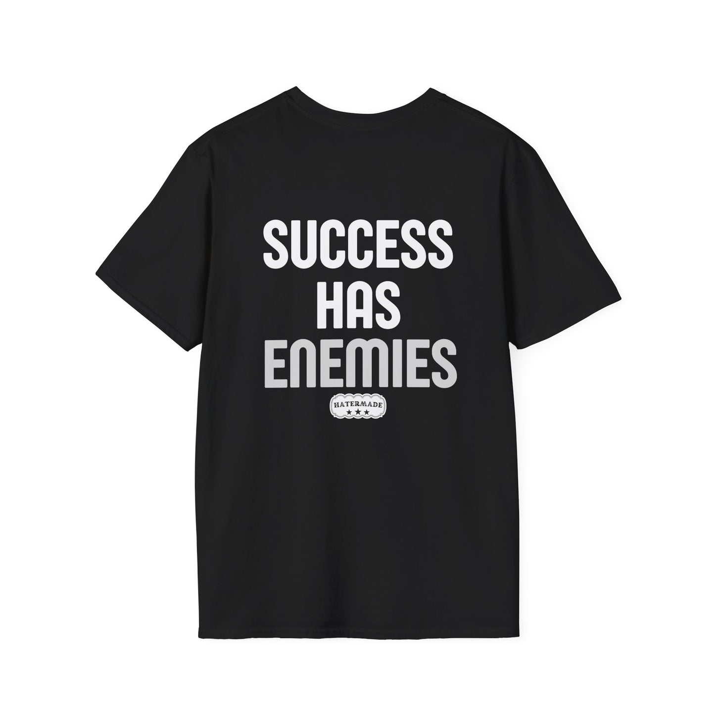 Hatermade Success Has Enemies Adult T-Shirt
