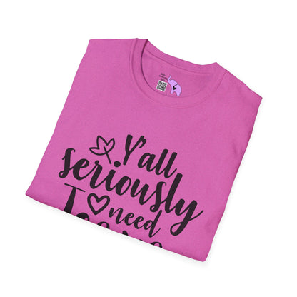 Y'all Seriously Need Jesus Adult T-shirt