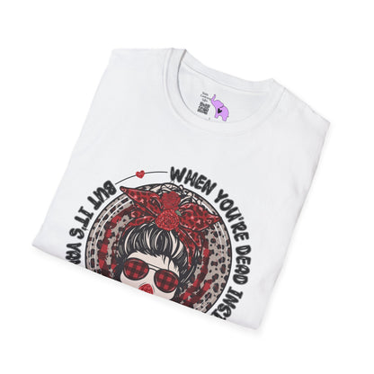 When You're Dead Inside But It's Valentine's Day Adult T-shirt