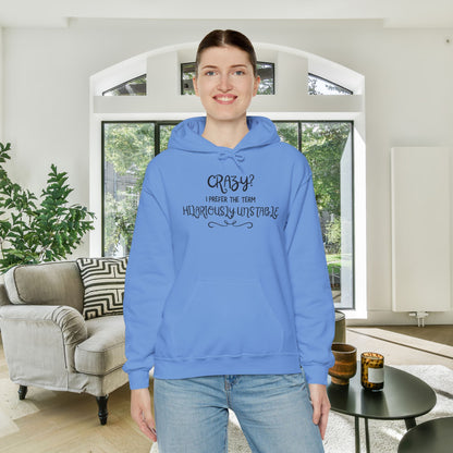 Crazy? I Prefer the Term Hilariously Unstable Heavy Blend™ Hooded Sweatshirt