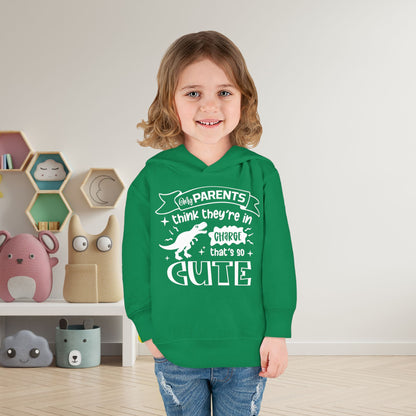 My Parents Think They're in Charge That's So Cute Toddler Hoodie