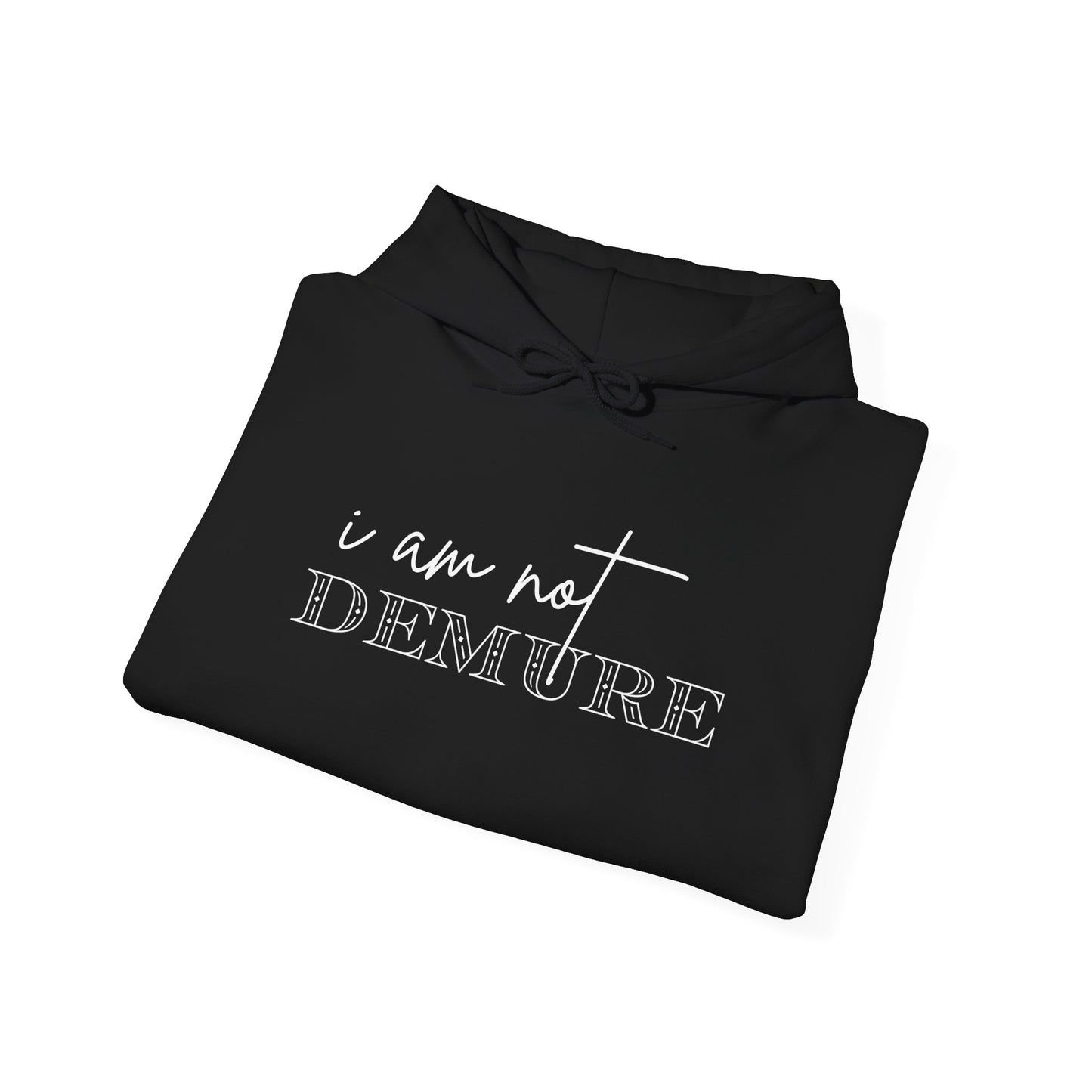 I Am Not Demure 2 Adult Heavy Blend™ Hoodie