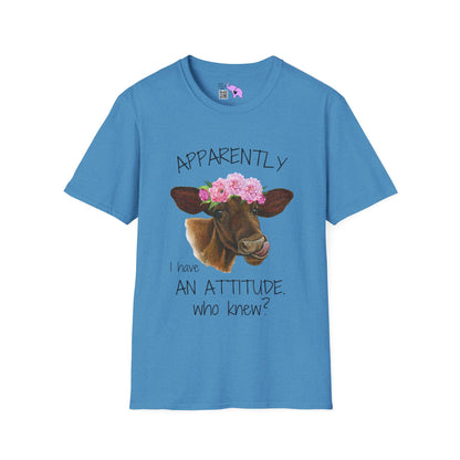 Apparently I Have An Attitude. Who Knew? Adult T-shirt