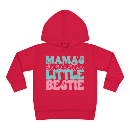 Mama's Dramatic Little Bestie Toddler Hoodie