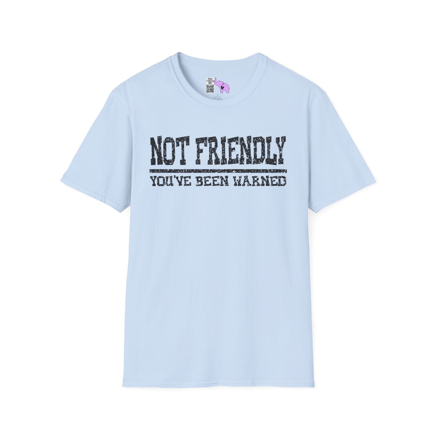 Not Friendly You've Been Warned Adult T-shirt