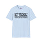 Not Friendly You've Been Warned Adult T-shirt