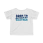 ""Born To Bother My Brother Infant Soft T-Shirt