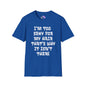 I'm Too Sexy For My Hair That's Why It's Not There Adult T-shirt