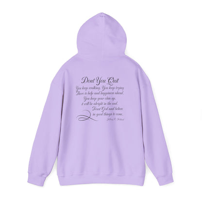 Don't You Quit! quote by Jeffrey R. Holland Adult Heavy Blend™ Hoodie