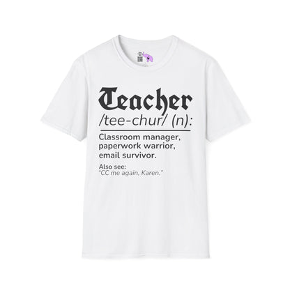 Teacher Definition: Classroom Manager,  Paperwork Warrior, Email Survivor Adult T-shirt