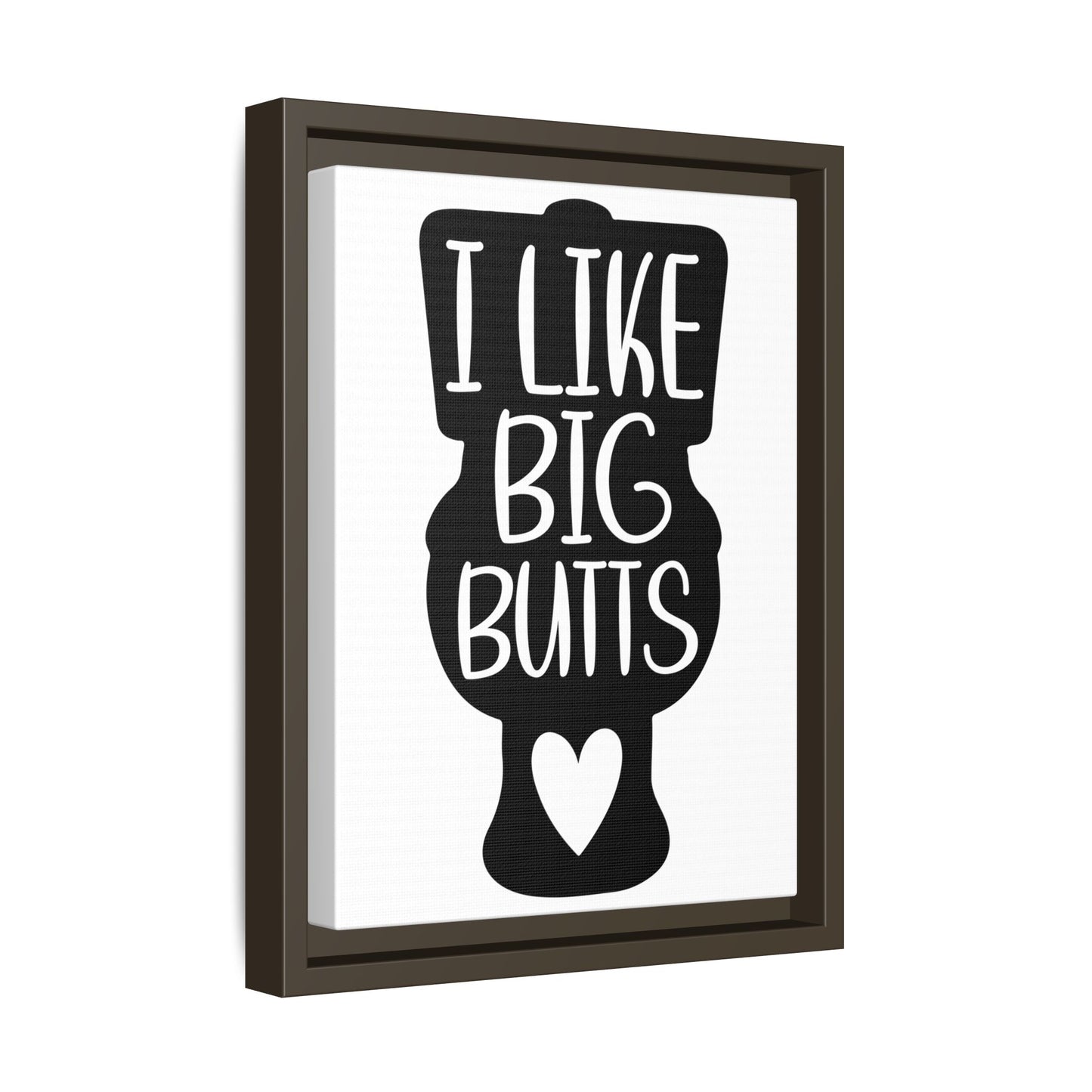 I Like Big Butts Framed Canvas Bathroom Art