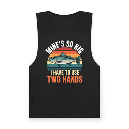 Mine's So Big I Have To Use Two Hands (Fish) Tank Top