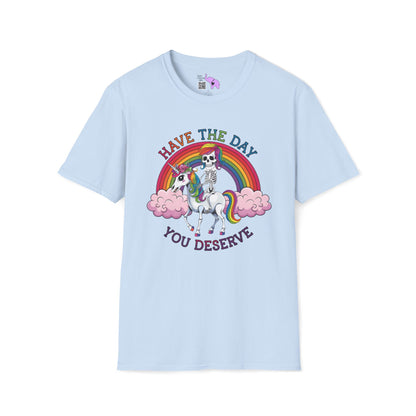 Have The Day You Deserve (Rainbow) Adult T-shirt