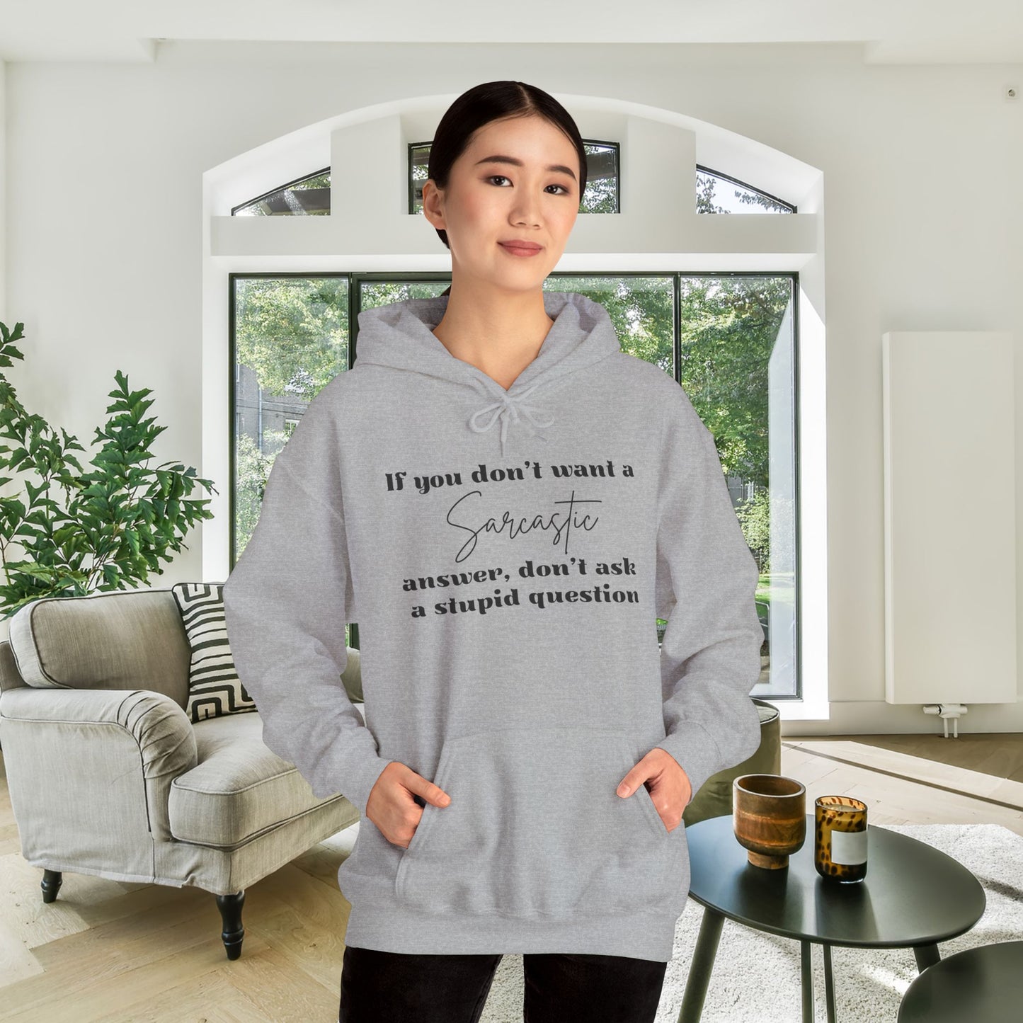 If You Don't Want A Sarcastic Answer, Don't Ask A Stupid Question Adult Heavy Blend™ Hoodie