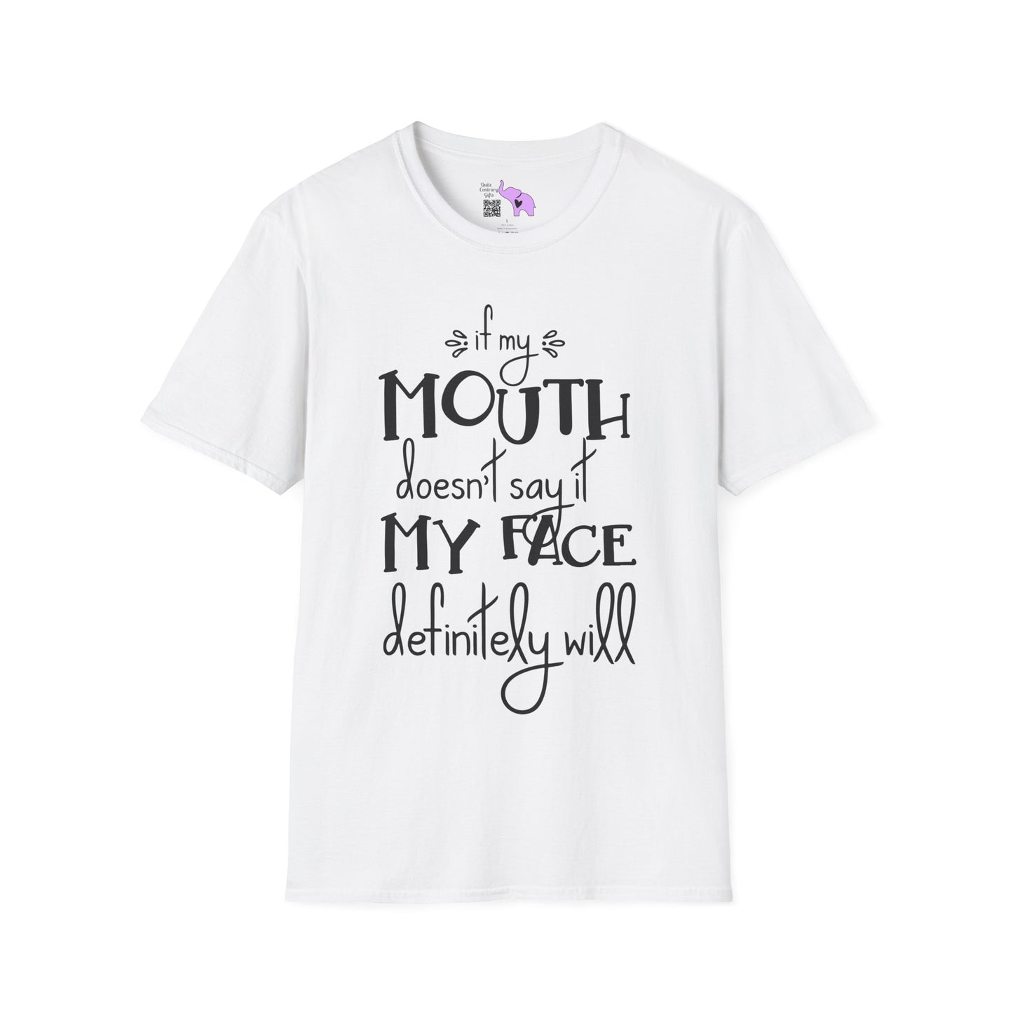 If My Mouth Doesn't Say It My Face Will Adult T-shirt