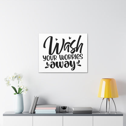 Wash Your Worries Away Canvas Horizontal Wraps w/o Frame