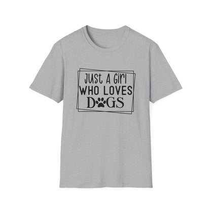 Just A Girl Who Loves Dogs T-shirt