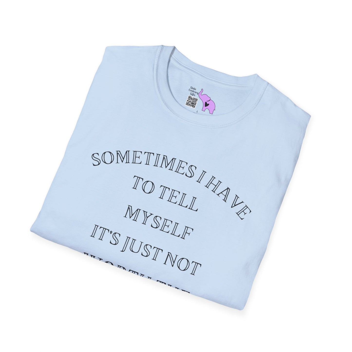 Sometimes I Have To Tell Myself That It's Just Not Worth The Jail Time Adult T-shirt