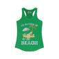 I'd Rather Be At The Beach Women's Ideal Racerback Tank