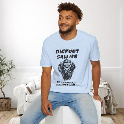 Bigfoot Saw Me But Nobody Believed Him Adult T-shirt