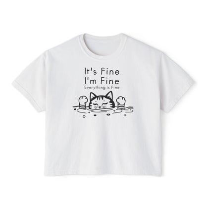 It's Fine I'm Fine Everything's Fine (Cat) Women's Boxy Tee