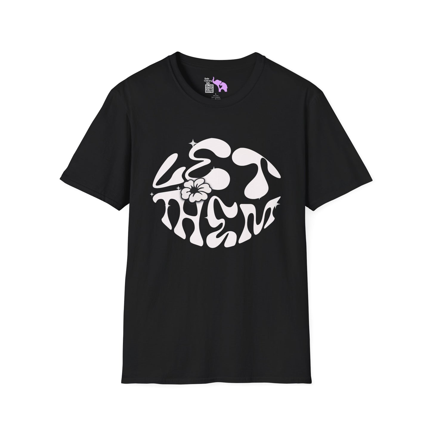 Let Them Adult Unisex Tshirt