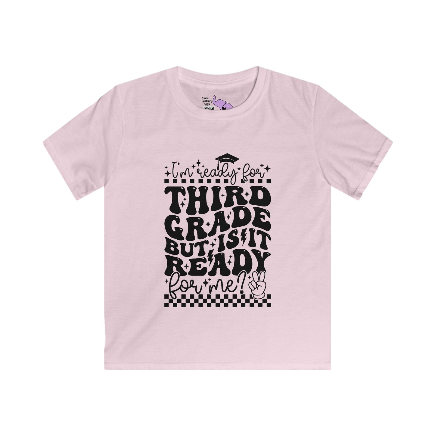 I'm Ready for 3rd Grade But Is It Ready For Me Youth Softstyle Tee