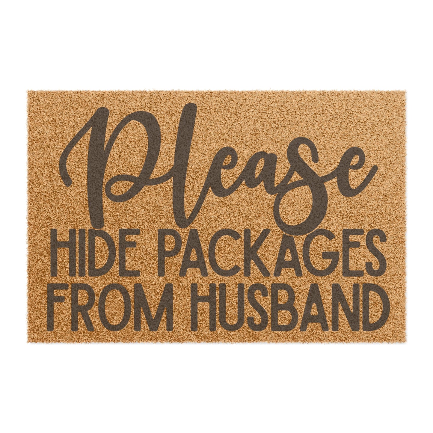 Please Hide Packages From Husband Coconut Fiber Doormat