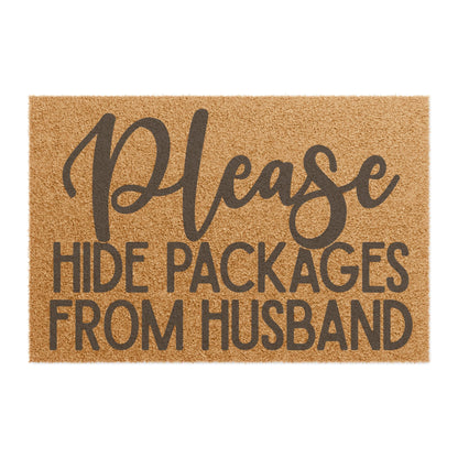 Please Hide Packages From Husband Coconut Fiber Doormat
