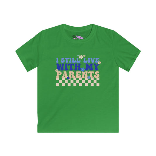 I Still Live With My Parents Youth Softstyle Tee