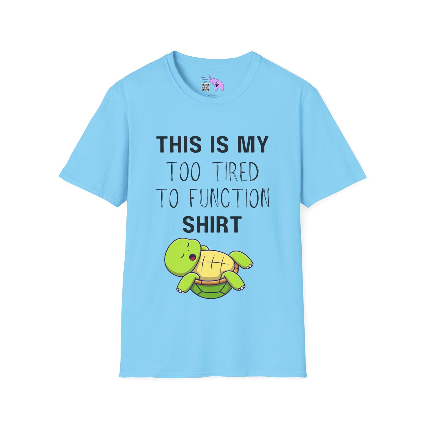 This is My Too Tired to Function w/Turtle Adult T-shirt