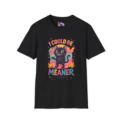 I Could Be Meaner Adult T-shirt