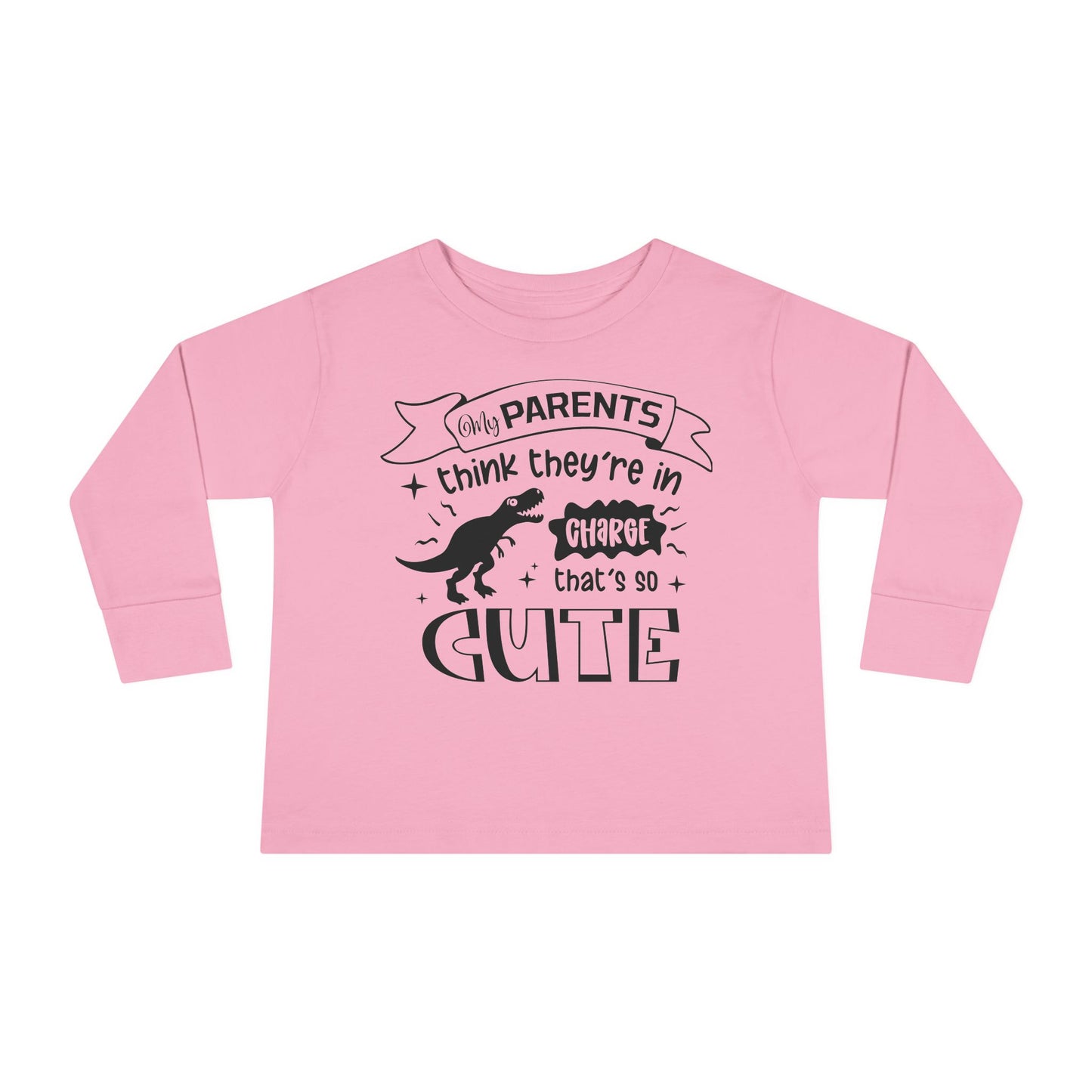 My Parents Think They're In Charge That's So Cute Toddler Long Sleeve Tee