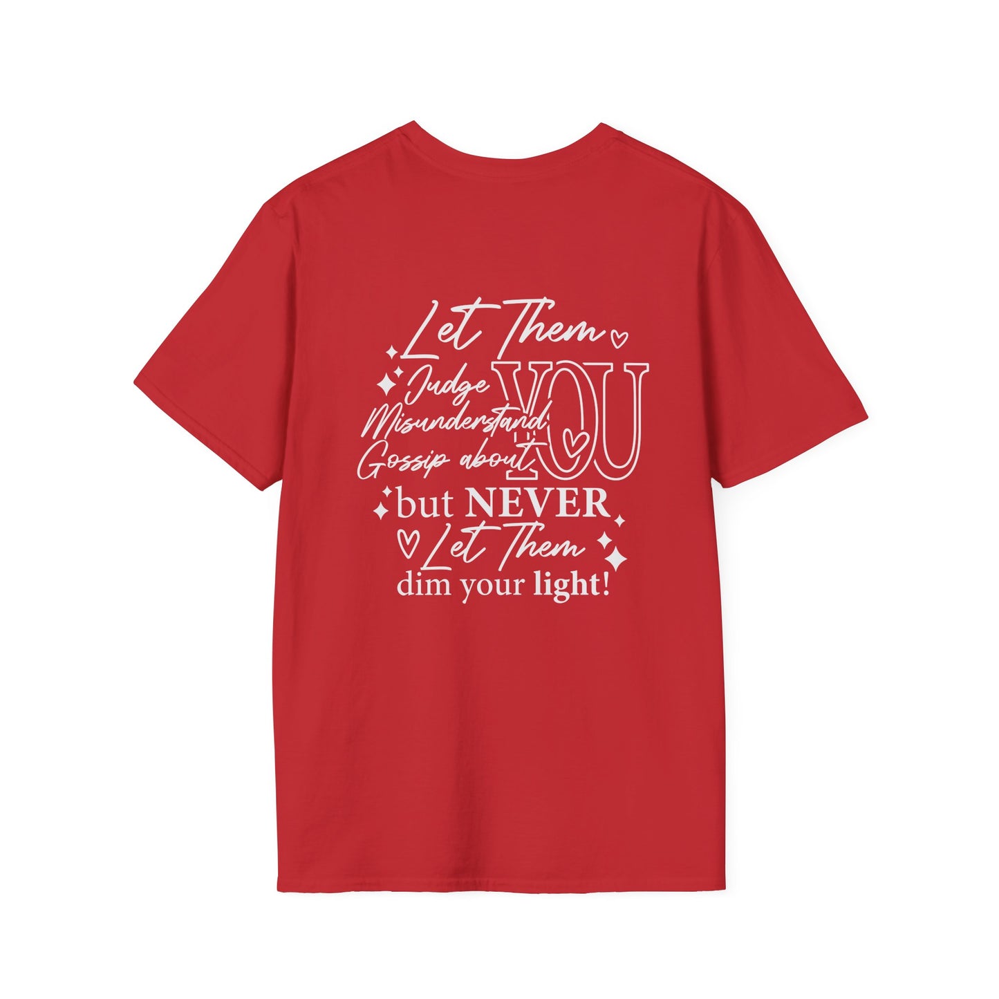 Never Let Them Dim Your Light Adult T-shirt