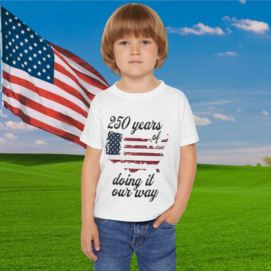 250 Years of Doing It Our Way Heavy Cotton™ Toddler T-shirt