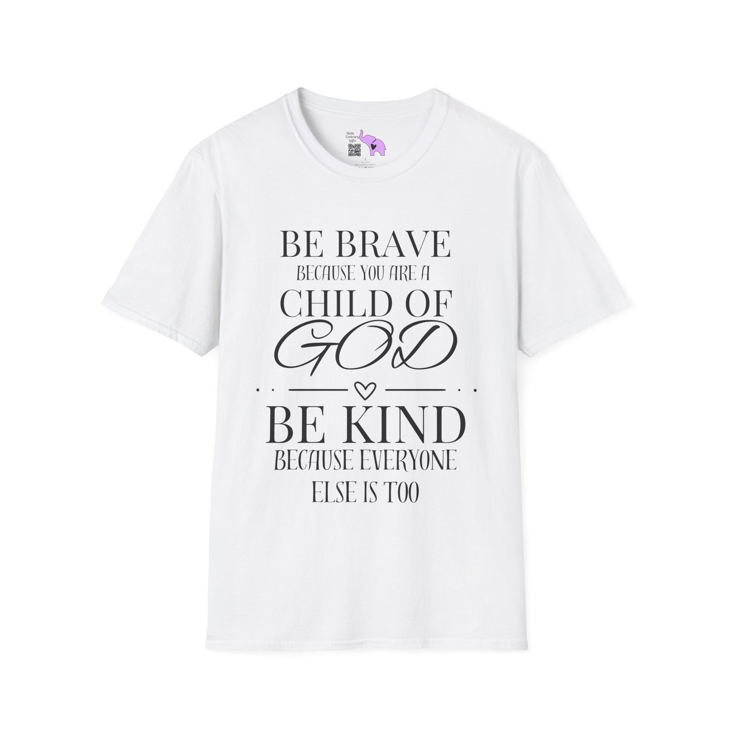 Be Brave Because You Are A Child of God T-shirt