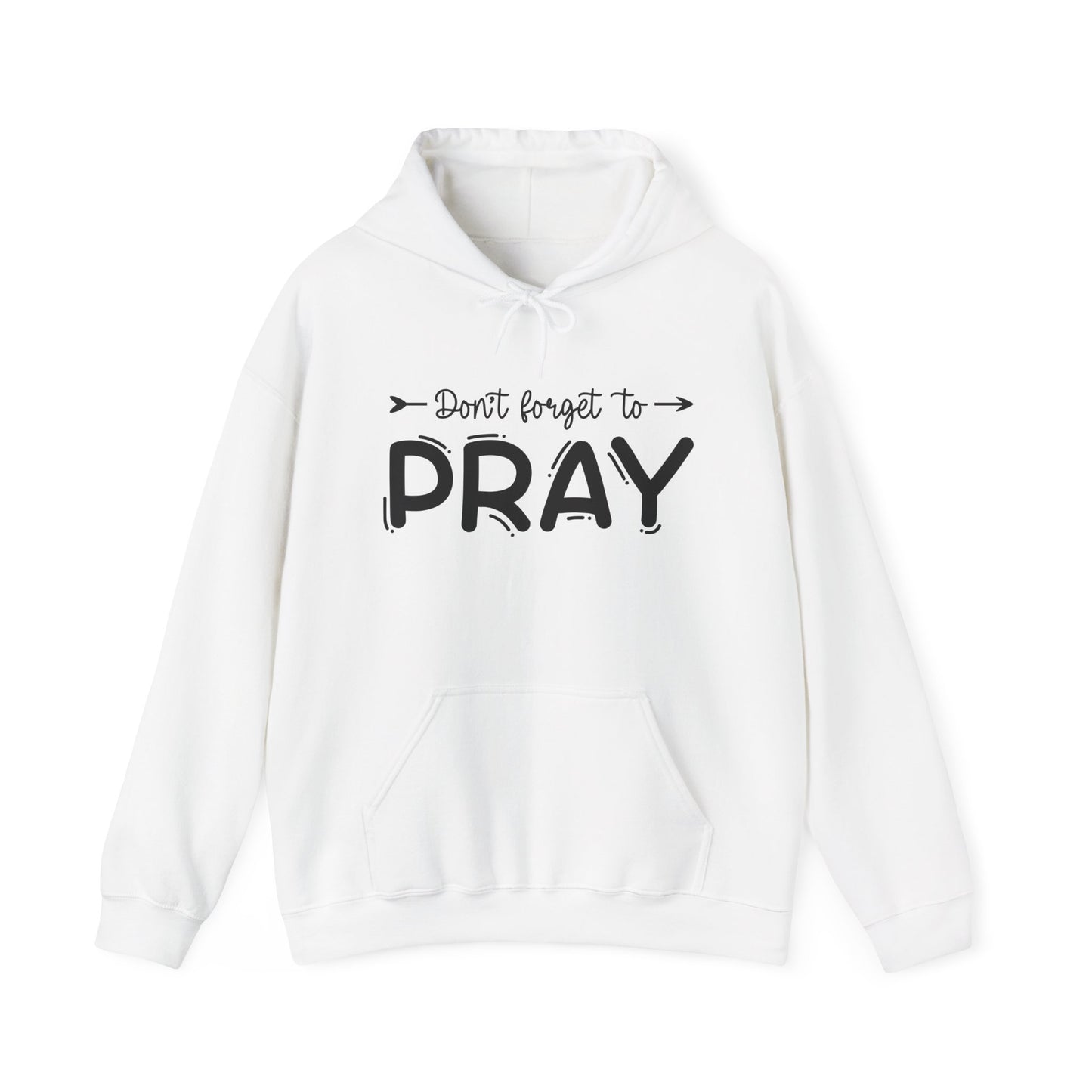 Don't Forget To Pray Heavy Blend™ Hooded Sweatshirt