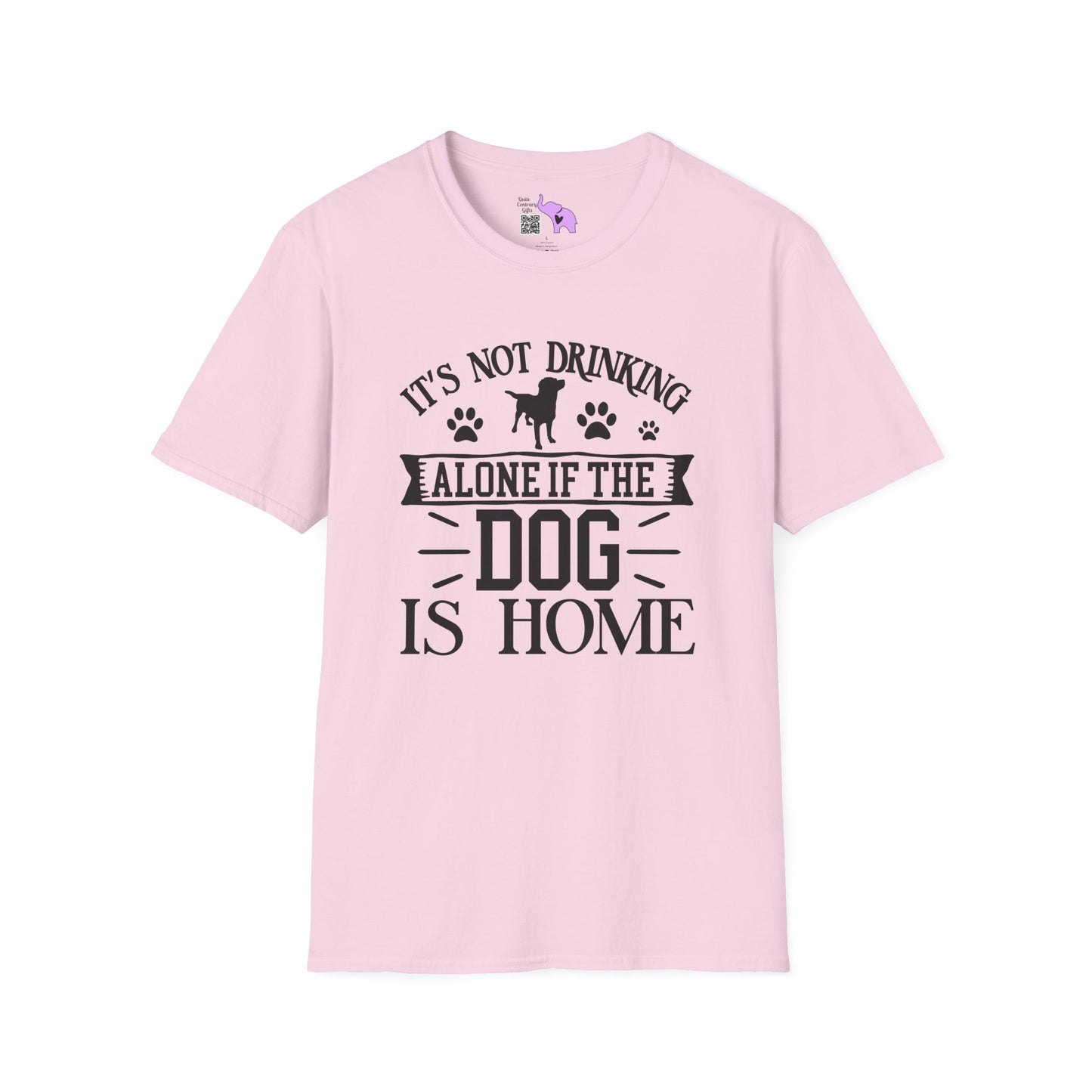 It's Not Drinking Alone If Your Dog Is Home Adult T-shirt