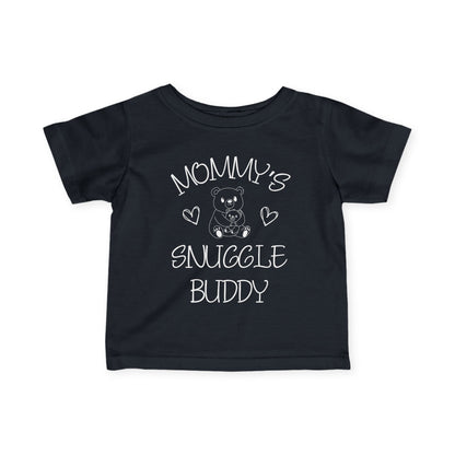 Mommy's Snuggle Buddy Infant T-Shirt